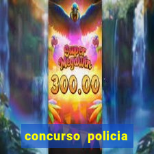 concurso policia civil bahia